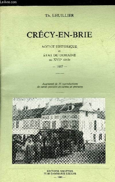 CRECY-EN-BRIE NOTICE HISTORIQUE ET ETAT DU DOMAINE AU XVIIE SIECLE 1867.