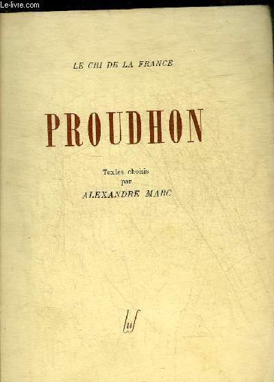 PROUDHON - COLLECTION LE CRI DE LA FRANCE.