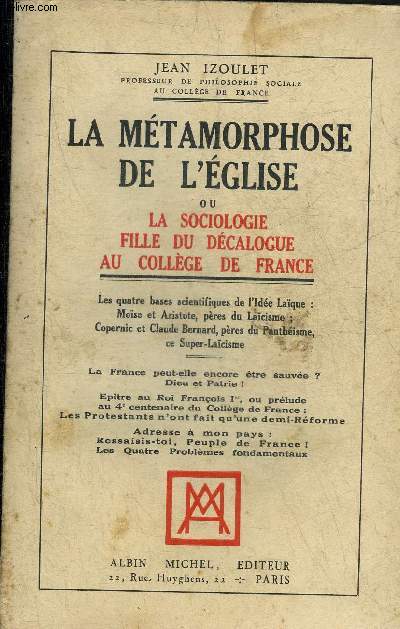 LA METAMORPHOSE DE L'EGLISE OU LA SOCIOLOGIE FILLE DU DECALOGUE AU COLLEGE DE FRANCE.