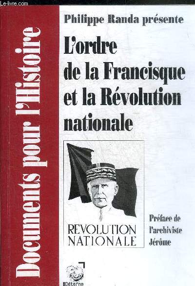 L'ORDRE DE LA FRANCISQUE ET LA REVOLUTION NATIONALE.