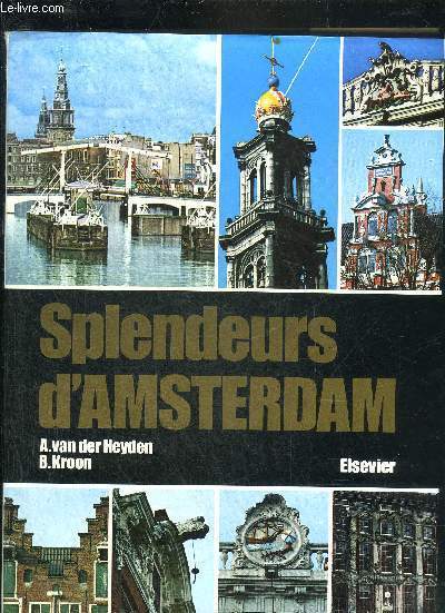 SPLENDEURS D'AMSTERDAM.