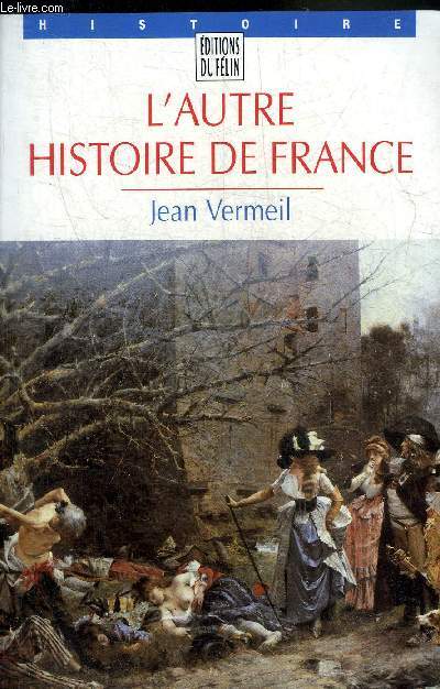 L'AUTRE HISTOIRE DE FRANCE.