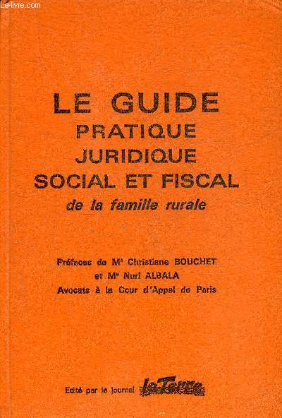 LE GUIDE PRATIQUE JURIDIQUE SOCIAL ET FISCAL DE LA FAMILLE RURALE.