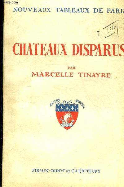 CHATEAUX DISPARUS - NOUVEAUX TABLEAUX DE PARIS.