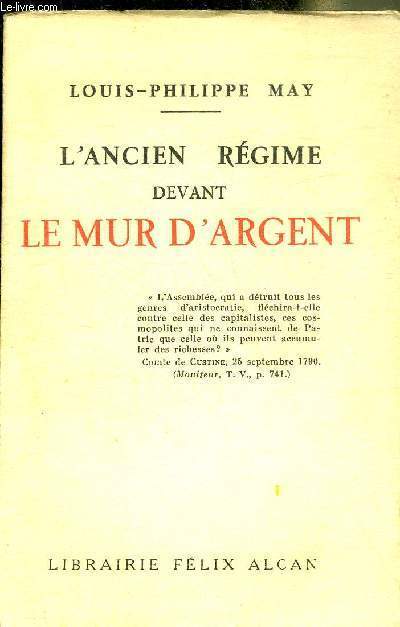 L'ANCIEN REGIME DEVANT LE MUR D'ARGENT.
