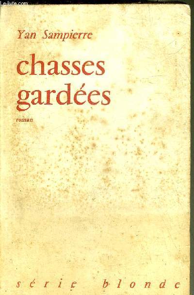 CHASSES GARDEES - ROMAN.