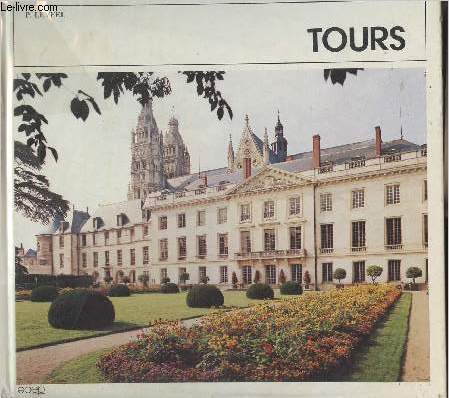 Tours (37) Indre & Loire