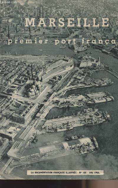 Marseille premier port franais - La documentation franaise illustre N101 mai 1955