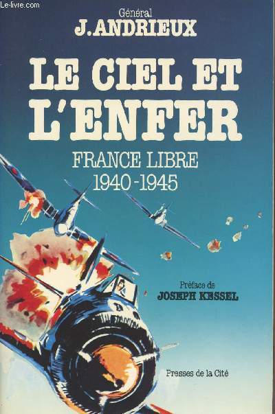 Le ceil et l'enfer - France Libre 1940-1945