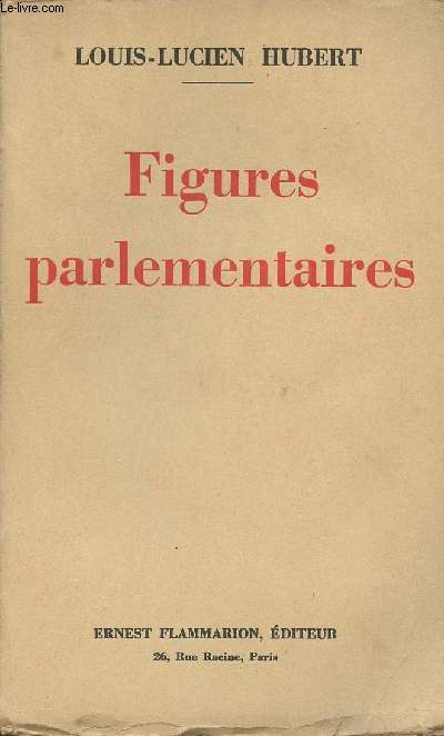 Figures parlementaires - les prsidents des assembles franaises au XIXe sicle