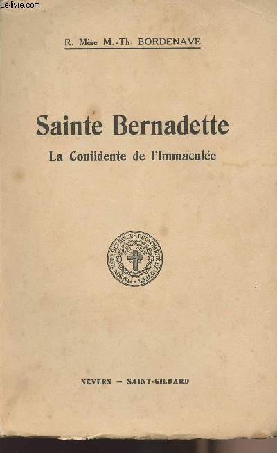 Sainte Bernadette La confidente de l'Immacule