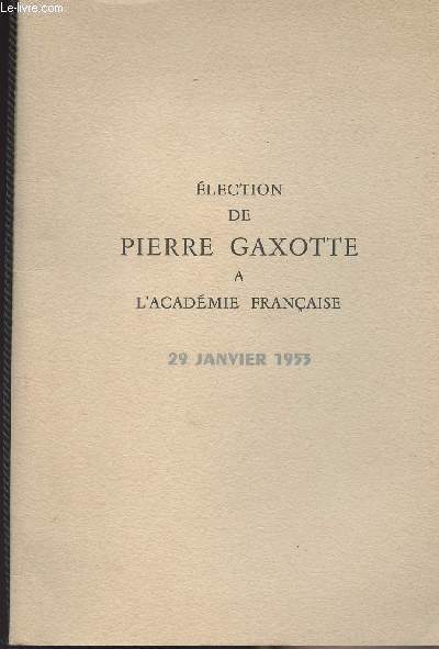 Election de Pierre Gaxotte  l'Acadmie Franaise - 29 janvier 1933