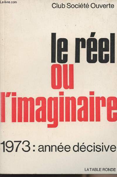 Le rel ou l'imaginaire 1973 : anne dcisive