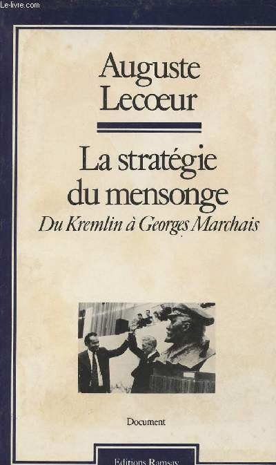 La stratgie du mensonge Du Kremlin  Georges Marchais