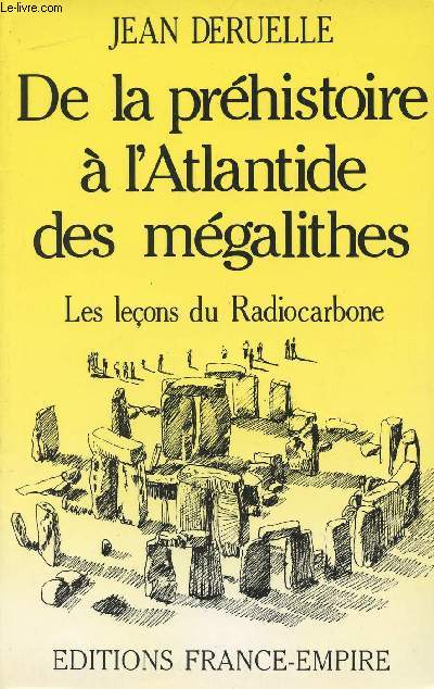 De la prhistoire  l'Atlantide des mgalithes - Les leons du Radiocarbone
