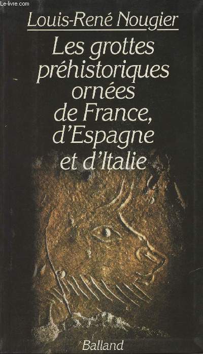 Les grottes prhistoriques ornes de France, d'Espagne et d'Italie