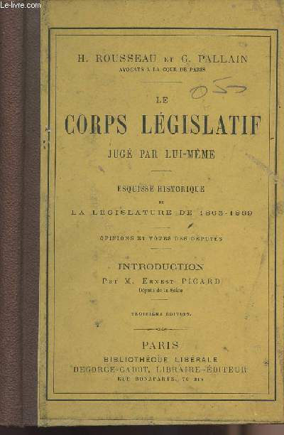 Le corps lgislatif jug par lui-mme - Esquisse historique de la lgislature de 1863-1869