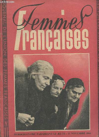 Journal de l'union des femmes franaises n11 - Femmes Franaises - Hebdomadaire paraissant le jeudi - 23 novembre 1944