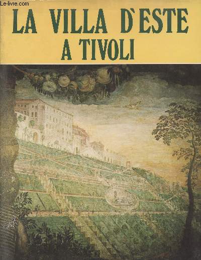 La Villa d'Este a Tivoli - Collection 