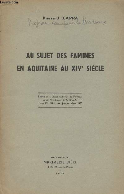 Au sujet des famines en Aquitaine au XIVe sicle- extrait de la Revue historique de Bordeaux et du dpartement de Gironde tome IV n1 janv-mars 1955