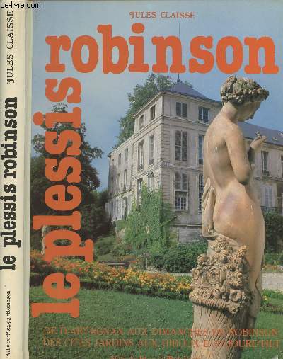 Le plessis Robinson de d'Artagnan aux dimanches de Robinson des cits jardins aux hiboux d'aujourd'hui
