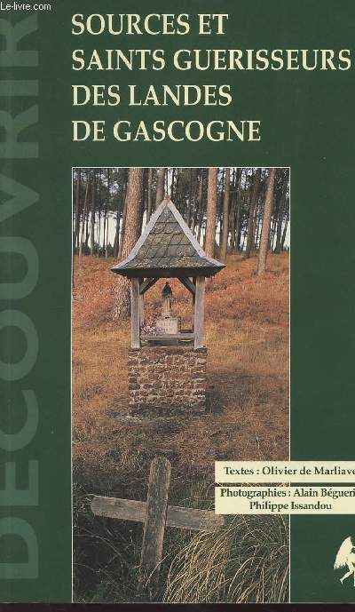 Sources et saint guerisseurs des Landes de Gascogne