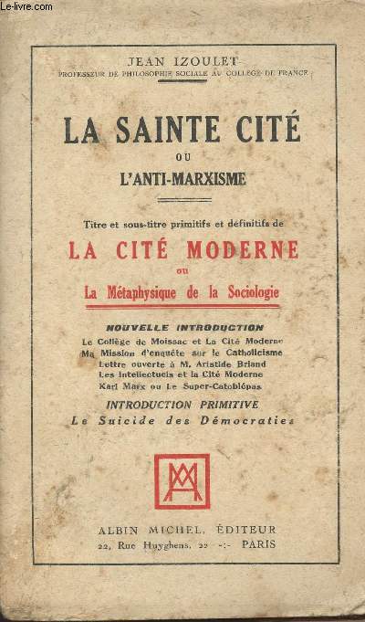 La sainte cit ou l'anti-marxisme - tome 1 - Titre et sous-titre primitifs et dfinitifs de La cit moderne ou la mtaphysique de la sociologie