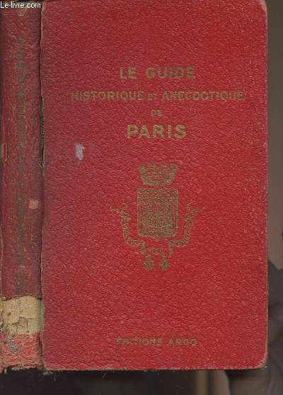 Le guide historique et anecdotique de Paris - L'Histoire de Paris