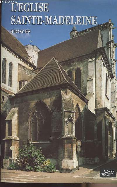 L'Eglise Sainte-Madeleine Troyes
