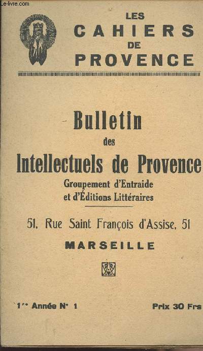 Les cahiers de Provence - Bulletin des Intellectuels de Provence - Groupement d'Entraide et d'Editions Littraires 1re anne n1