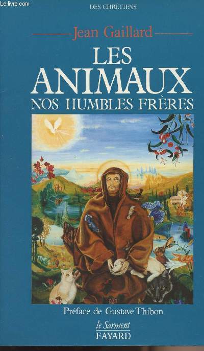 Les animaux nos humbles frres - collection 
