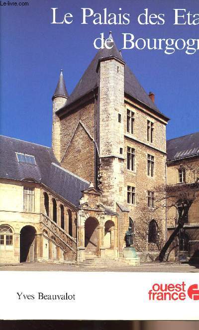 Le Palais des Etats de Bourgogne