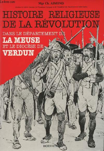 Histoire religieuse de la rvolution - Dans le dpartement de La Meuse et le diocse de Verdun