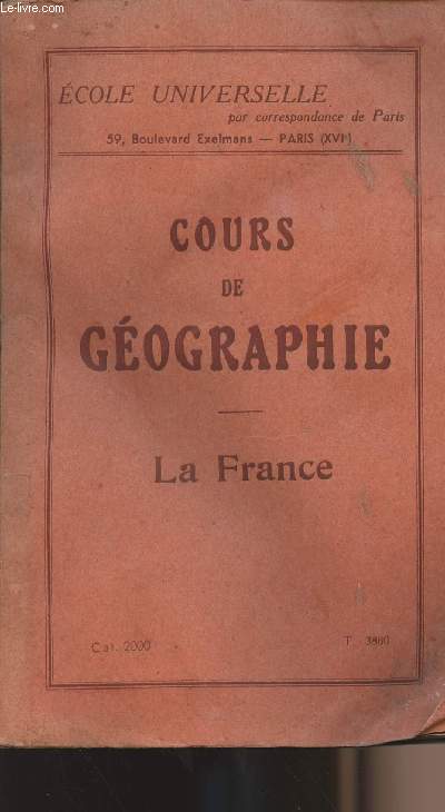 Cours de gographie - La France - Ecole universelle par correspondance de Paris