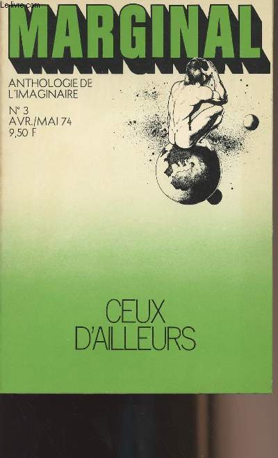 Marginal - Anthologie de l'imaginaire n3 avr/mai 74 - Ceux d'ailleurs