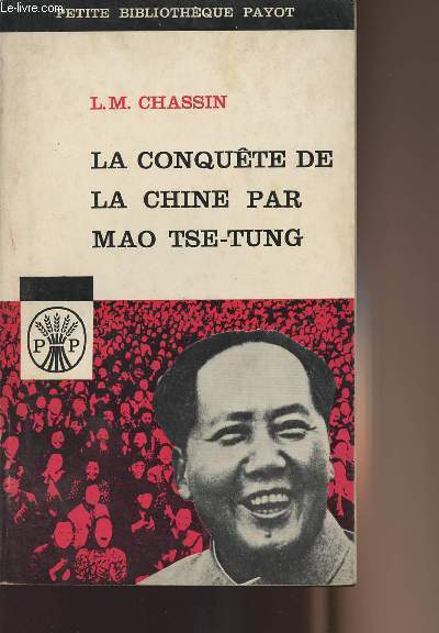 La conqute de la Chine par Mao Tse-tung - collection 