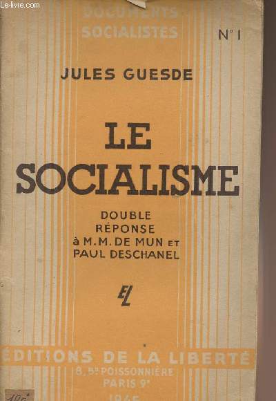 Le socialisme - Double rponse  M.M. de Mun et Paul Deschanel - Documents socialistes n1