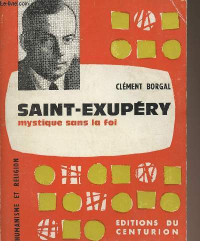 Saint-Exupry mystique sans la foi - collection 