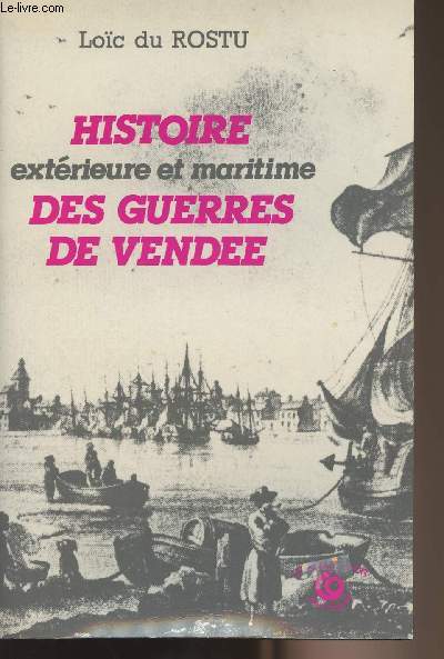 Histoire extrieure et maritime des guerres de Vende