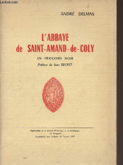 L'Abbaye de Saint-Amand-de-Coly, en Prigord Noir