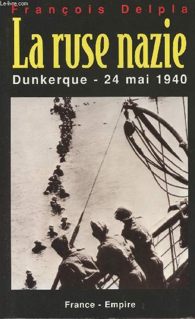 La ruse nazie Dunkerque - 24 mai 1940