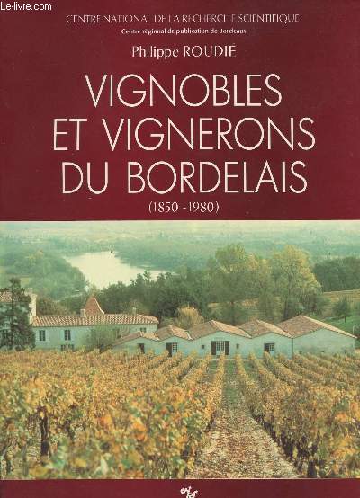 Vignobles et vignerons du Bordelais (1850-1980)