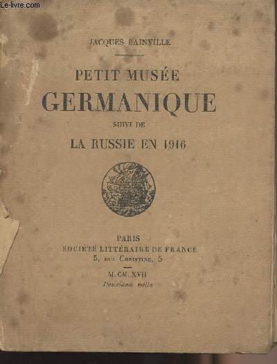 Petit Muse Germanique suivi de La Russie en 1916