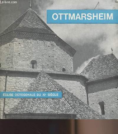Ottmarsheim -Eglise octogonale du XIe sicle