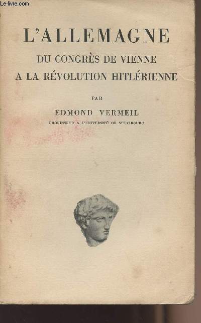 L'Allemagne du congrs de Vienne  la rvolution hitlrienne - Collection de Cluny - volume 2