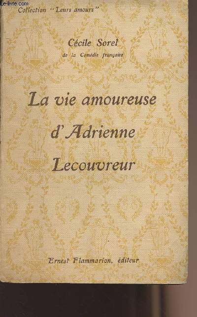 La vie amoureuse d'Adrienne Lecouvreur - collection 