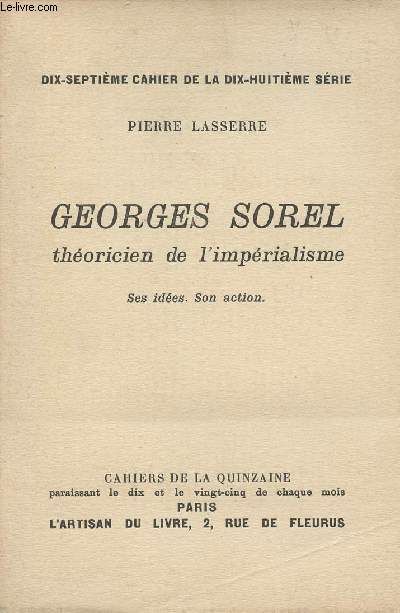 Georges Sorel - Thoricien de l'imprialisme ses ides, son action - Dix-septime cahier de la dix-huitime srie