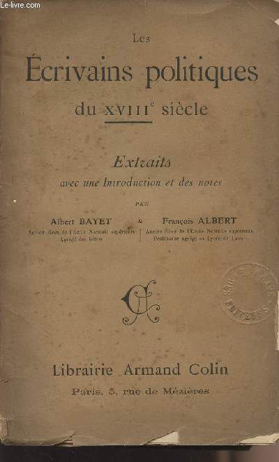 Les Ecrivains politiques du XVIIIe sicle - Extratis avec une intro et des notes par Albert Bayet et Franois Albert