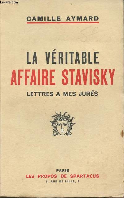 La vritable affaire Stavisky - Lettres  mes jurs