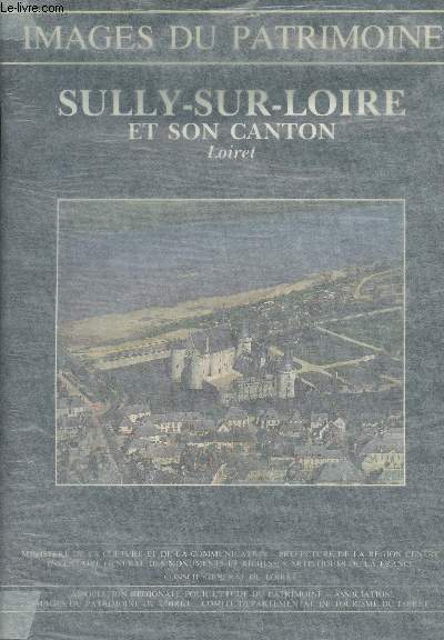 Images du Patrimoine n22 - Sully-sur-Loire et son canton - Loiret